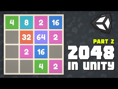 Create 2048 in Unity - Learn how to make a grid game [Part 2 of 2]
