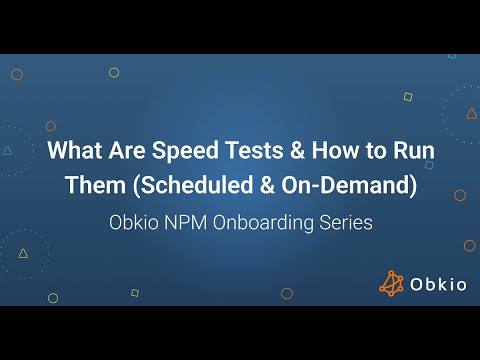 What Are Speed Tests & How to Run Them  (Scheduled & On-Demand) | Obkio NPM Onboarding Series