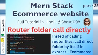 Backed Router folder call direct instead of files in Mern Stack Ecommerce Website || @Shruti098.