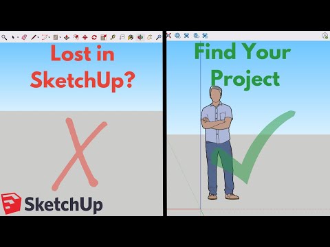 Zoomed Out Too Far? -  Find Your Project in SketchUp