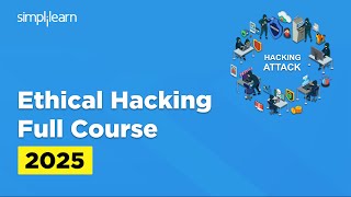 Ethical Hacking Full Course 2026 | Ethical Hacking Tutorial | Ethical Hacking Course | Simplilearn