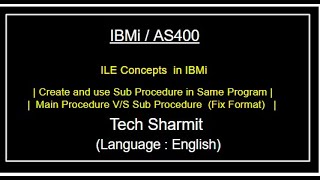 IBMi (AS400) - Main Procedure Vs Sub Procedure| ile concepts in as400 | ile concepts in as400