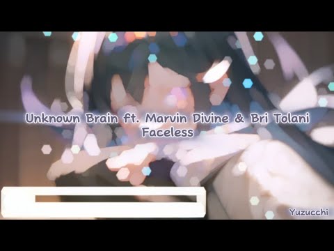 Nightcore - Faceless (Unknown Brain ft. Marvin Divine & Bri Tolani)