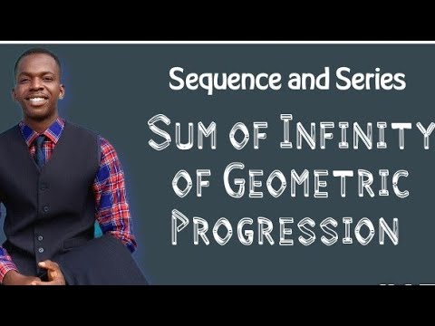 Sum of Infinity of a Geometric Progression