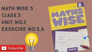 Math Wise.Grade 5. Unit No.2.Ex#3 and 4.