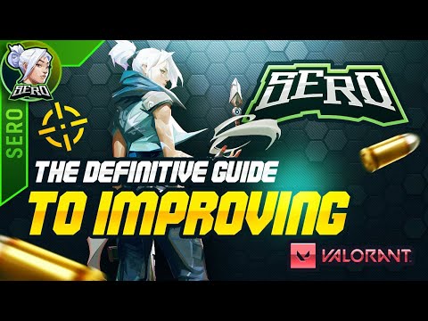 The Definitive Guide to Improving | Valorant