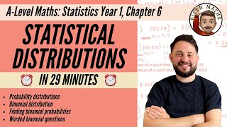 Statistical Distributions (+ binomial) in 29 minutes • A-Level Maths, Statistics Year 1, Chapter 6 📚