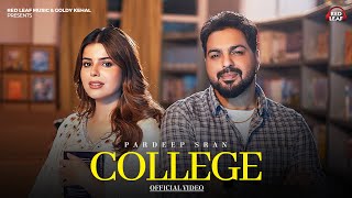 College (Full Video) Pardeep Sran | Sukh Lotey |Geet Goraya| New Punjabi Songs 2025 | Punjabi Songs