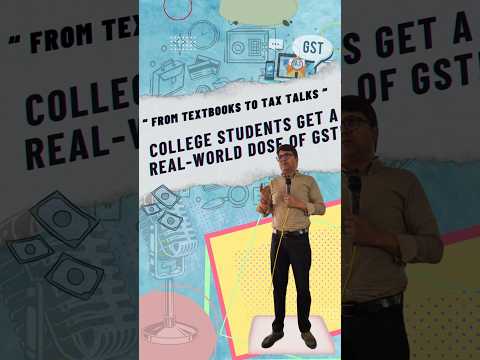 A Real-World Dose of GST with Sachin Gupta: Practical Insights for College Students
