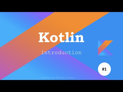 Android Kotlin #1 - Introduction [Bahasa Indonesia]