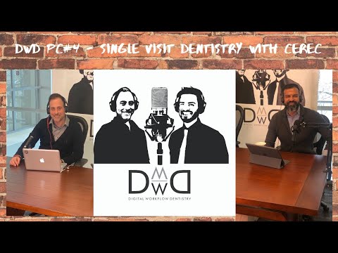 DWD Podcast #4 Single Visit Dentistry with Cerec