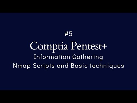 #5 Comptia Pentest+ | Information Gathering | Nmap Scripts and Common attack techniques