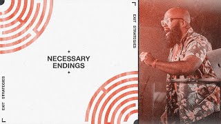 Necessary Endings | Exit Strategies | Part 7 | Issac Curry