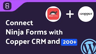 (Free) Integrating Ninja Forms with Copper CRM | Step-by-Step Tutorial | Bit Integrations