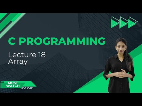 Lecture 18: Array in C Programming