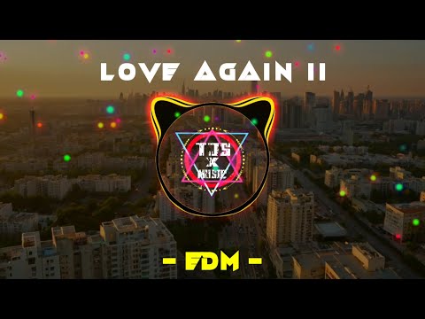 🎧Love Again II - TJS XMusic | Lagu EDM