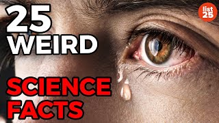 25 WEIRD Science Facts You May Not Know