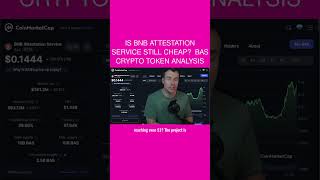 Is BNB Attestation Service Still Cheap? 🤩 BAS Crypto Token Analysis