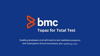 Reduce Testing Time of MF Applications and Innovate Faster w/ BMC Compuware Topaz for Total Test