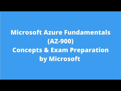 Microsoft Azure Fundamentals AZ 900 Exam With Concepts & Preparation Specialization