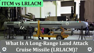 ITCM vs LRLACM | What Is A Long-Range Land Attack Cruise Missile (LRLACM)?
