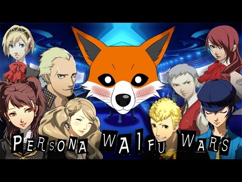 The Persona Waifu Wars (How Many Must Die?)