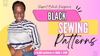 FIVE ✨BLACK Pattern Designers to Sew for Pattern Hackathon 2025 #patternhacking