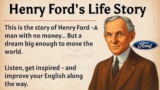 Henry Ford’s Life Story || Learn English Through Story Level 2 🔥 || Graded Reader || Improve English
