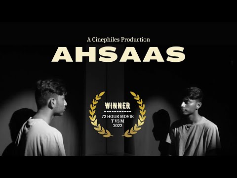 Ahsaas | Winner | 72 Hour Film Making | T vs M