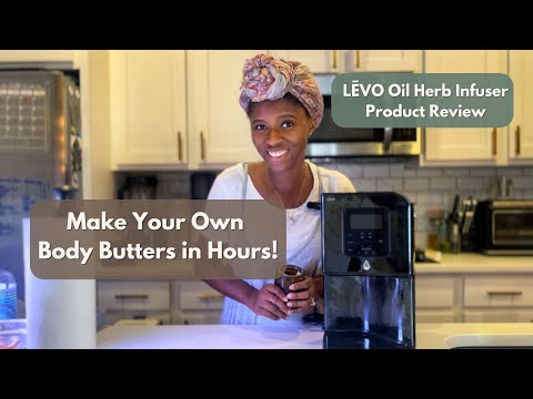 Infuse Herbs to Make Body Butter in Hours! |LĒVO Oil Herb Infuser Machine Review | Herbal Medicine