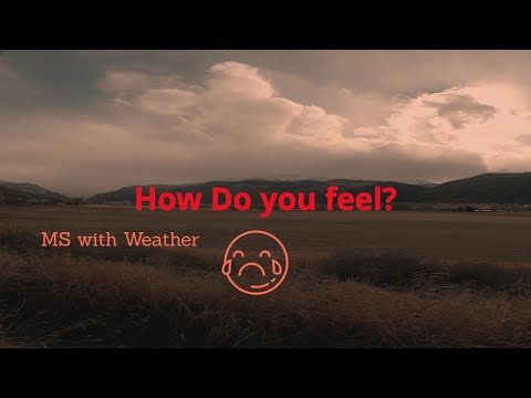 Weather changes & Multiple Sclerosis. How do you feel when a storm rolls in?