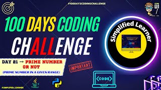 Day #21 | Prime Number Program | Prime Number in a given Range | Given Number is Prime Number or Not