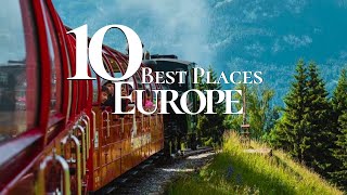 10 Best Places to Visit in Europe 2025  | Europe Travel Guide