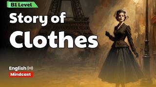 The Story of Clothes || Graded Reader || Improve Your English Fluency ✅️
