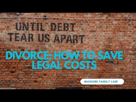 Divorce:  How can I save legal costs