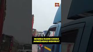 Mumbai Rains Choke Ahmedabad Highway | Monsoon Mayhem In Mumbai | India Today