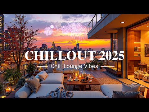 New Year Music Mix 2025 🎧 Perfect Chillout Lounge Relaxing House Music for Your Holiday