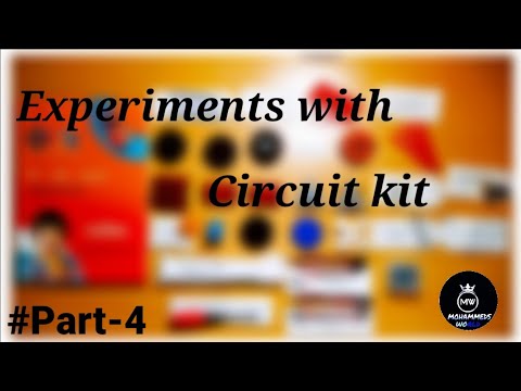 Experiment with circuit kit ||part- 4||Mohammeds world||