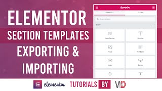 Elementor Section Templates - Exporting and Importing Templates | Elementor Tutorials 2020