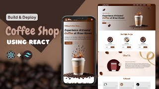 🔥Complete Responsive Coffee Shop Website Using ReactJS and Tailwind CSS | Build & Deploy