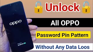 All Oppo any lockscreen unlock without Reset mobile How to unlock forgot password on Android Mobile