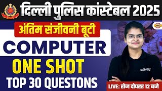 DELHI POLICE COMPUTER CLASSES 2025 | DELHI POLICE CONSTABLE ONE SHOT TOP 30 QUESTIONS - PREETI MAM