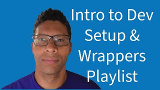 Intro to the Kenjyco Dev Setup & Wrappers Playlist (Part 0)