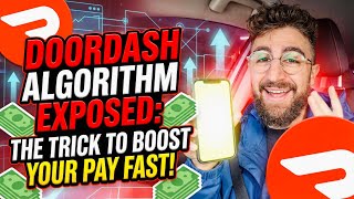 DoorDash Algorithm EXPOSED: The Trick to Boost Your Pay FAST 📈🚀