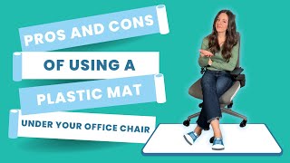 Pros and Cons of Using a Plastic Mat under Your Office Chair