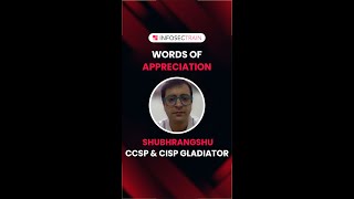 CCSP & CISSP InfosecTrain Review | Shubhrangshu Success Storie CCSP & CISSP