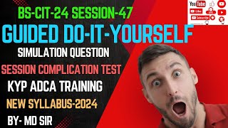 session47-bscit24 #kypadcatraining #Guideo Do-IT-Yourself #BY-MD-SIR