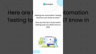 Top 3 Automation Testing Tools in 2025