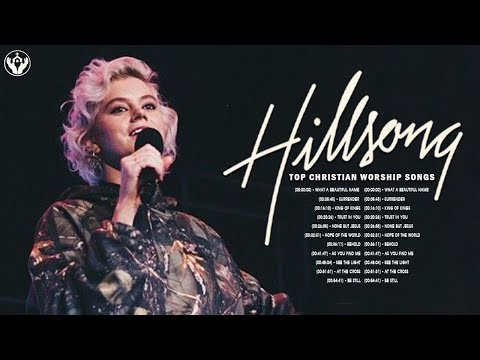 Inspiring HILLSONG Praise And Worship Songs Playlist🙏Best Hillsong Worship Christian Songs