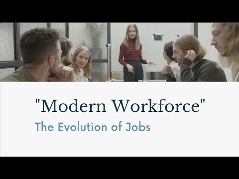 modern workforce: the evolution of jobs